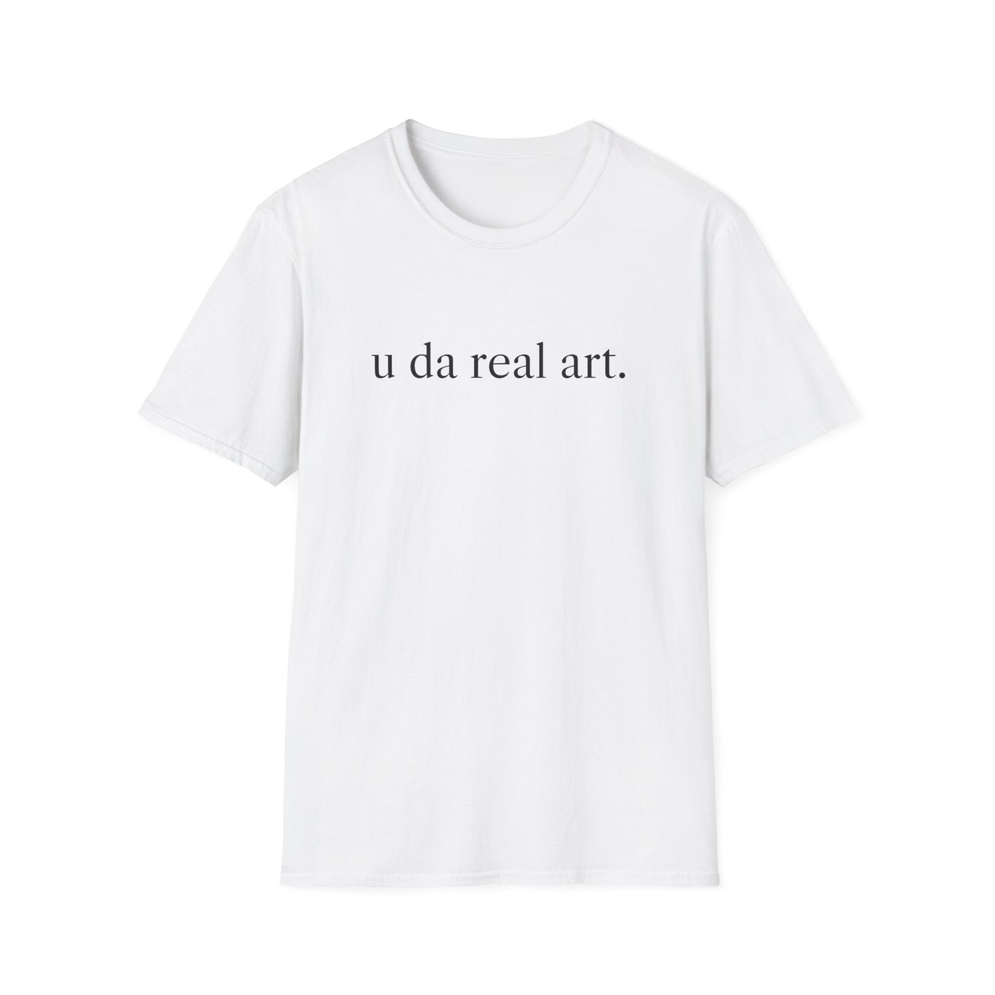 u da real art. T-Shirt