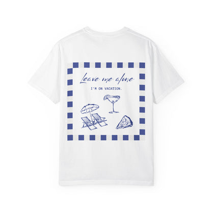 Leave me alone I'm on vacation T-shirt