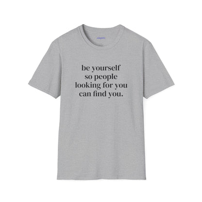 Be Yourself T-Shirt