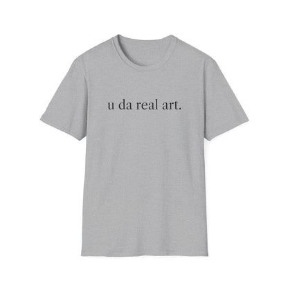 u da real art. T-Shirt