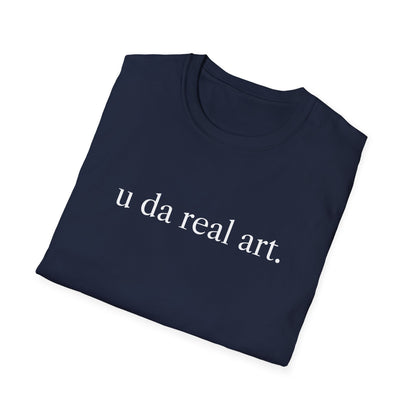 u da real art. T-Shirt
