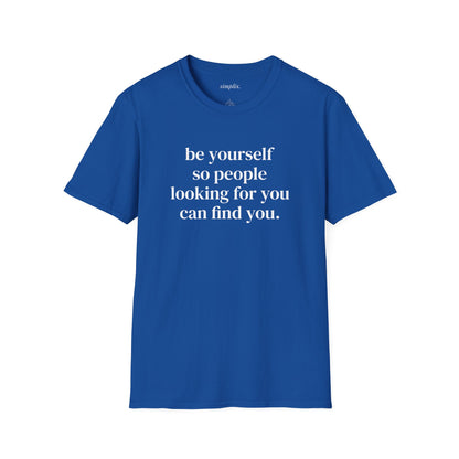 Be Yourself T-Shirt
