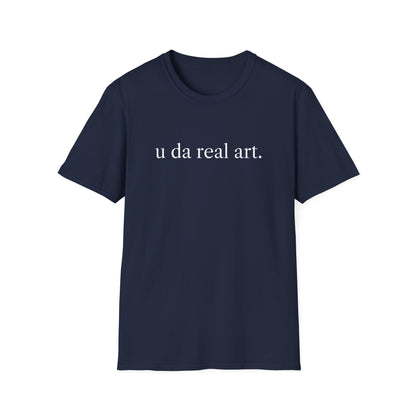 u da real art. T-Shirt
