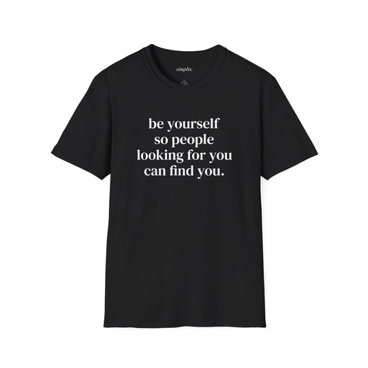 Be Yourself T-Shirt