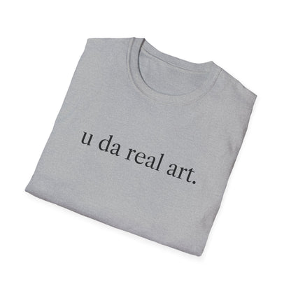 u da real art. T-Shirt